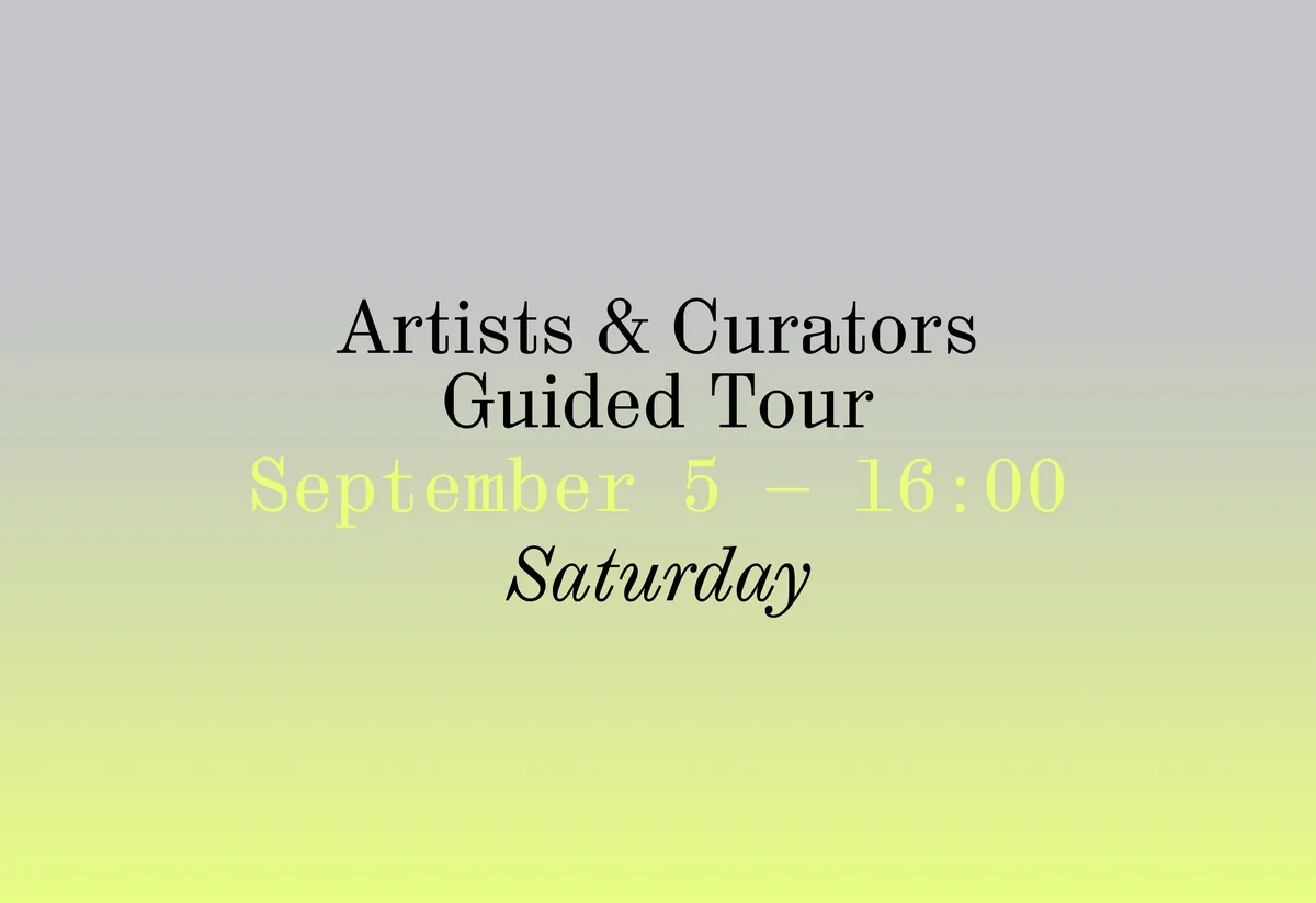 Guided Tour #1 — Artists & Curators